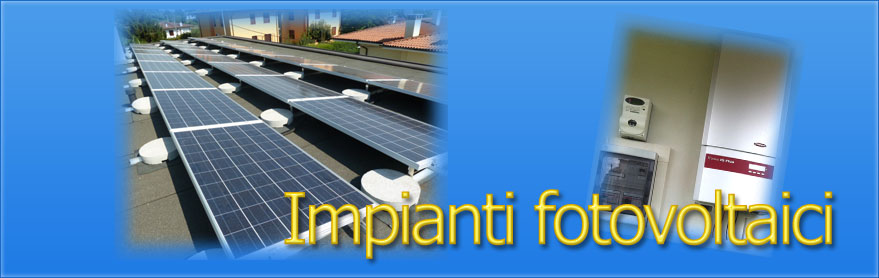 impianti fotovoltaici, impianti termici, energia elettrica